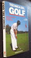 Técnica del golf. Con el reglamento oficial de competición