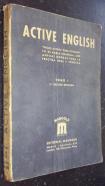 Active English. Inglés activo para estudiantes de habla española, con amplias normas para la práctica oral y fonética. Tomo I