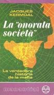 La onorata societa: la verdadera historia de la mafia