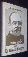 Vida y obra de un profesor universitario: Tomás Maestre y Pérez (1857-1936) (Apuntes de su vida y obra)