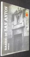 Barrio de San Antón. Murcia