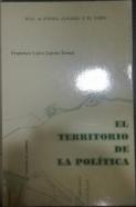 El territorio de la política. Ordenación del territorio y medio ambiente en la Región de Murcia (1984 - 1993)