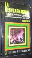 La reencarnación. El destino de los muertos. Los dobles. Los increíbles médicos del Brasil
