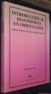 Introducción al diagnóstico en orientación. Bases conceptuales y metodológicas