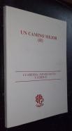 Un camino mejor (II). Cuaresma. Jueves santo y Corpus