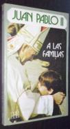 Juan Pablo II a las familias