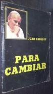 Juan Pablo II. Para cambiar