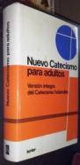 Nuevo catecismo para adultos. Versión íntegra del catecismo holandés