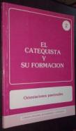 El catequista y su formación. Orientaciones pastorales