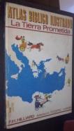 Atlas bíblico ilustrado. La tierra prometida