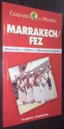 MarrakechFez. Itinerarios. Cultura. Información práctica