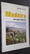 Guía del viajero. Madeira. Un lugar especial