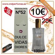 Perfume equivalente Mujer N52 Dulce Vidas Diores 100ml