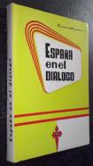 España en el diálogo o el antiintegrismo crimen de lesa patria, signo y azote de nuestro tiempo