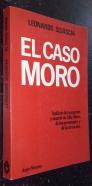 El caso Moro. Análisis del secuestro y muerte de Aldo Moro, de los personajes y de la situación
