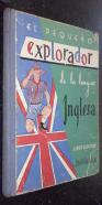 El pequeño explorador de la lengua inglesa. Libro segundo. Primeros pasos en el estudio del idioma inglés