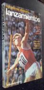Tratado de atletismo. Lanzamientos: jabalina, peso, disco, martillo