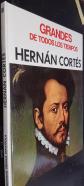 Grandes de Todos los Tiempos. Hernán Cortés
