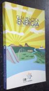 Guía práctica de la energía. Consumo eficiente y responsable