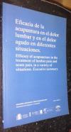 Eficacia de la acupuntura en el dolor lumbar y en el dolor agudo en diferentes situaciones. Efficacy of Acupuncture in the Treatment of Lumbar Pain and Acute Pain, in a Variety of Situatios. Executive Summary
