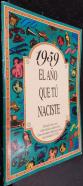 1959 el año que tú naciste. Que sucedió, cómo se vestía, cuánto valían las cosas, qué se inventó, cómo eran los anuncios, quiénes eran los famosos y otras curiosidades de tu año
