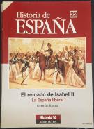 Historia de España Historia 16 Temas de Hoy n 22. El reinado de Isabel II. La España liberal