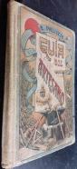 Guía del artesano. Libro que contiene los documentos de uso más frecuente en los negocios de la vida y 240 carcteres de letre de manuscritos, tan útil a toda clase de personas