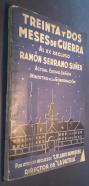 Treinta y dos meses de guerra. Al ex recluso Ramón Serrano Suñer, actual Excmo. Señor Ministro de la Gobernación, por otro ex recluso... Director de la Patria