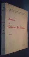 Manual de derecho del trabajo. Tomo I. Volumen I