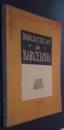 Las bibliotecas de Barcelona y su provincia. Guías de archivos y bibliotecas