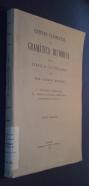 Gramática histórica de la lengua castellana. I. Fonología y morfología. II. Trozos de autores castellanos anteriores al siglo XV