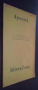 Spanish Miscellany. Catalogue N 43 of Old and Rare Books