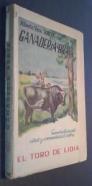 Ganadería brava. Generalidades, citas y comentarios sobre El Toro de Lidia