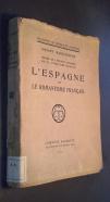Histoire de l influence espagnole sur la littérature franaise. L Espagne et romantisme franais