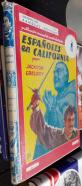 Españoles en California. Biblioteca Oro, Famosas Novelas.