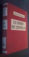 La oferta de contrato. Génesis del contrato y responsabilidad antecontractual. Doctrina. Legislación. Comentarios. Jurisprudencia