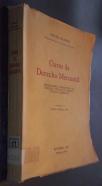 Curso de derecho mercantil. Obligaciones mercantiles en general. Títulos de crédito. Títulos cambiarios